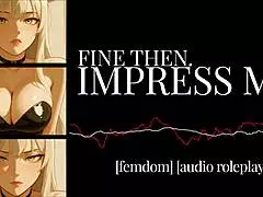 F4M Erotic Audio: Fine Then Impress Me