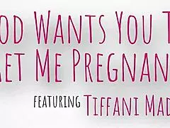Tiffany Madison begs god wants you both CREAMPIE me PREGNANT in hot group